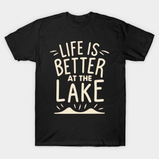 Life is Better at the Lake T-Shirt